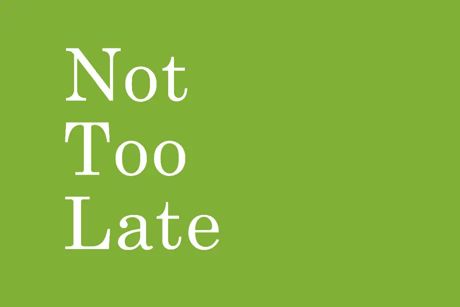 Read "Not Too Late: Changing the Climate Story from Despair to Possibility"