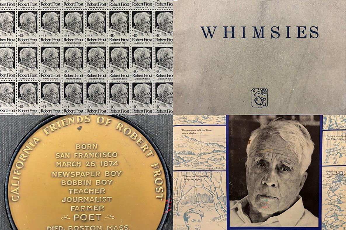 Collage of items honoring Robert Frost, including a sheet of 10-cent U.S. postage stamps featuring his portrait labeled 'Robert Frost, American Poet'; a cover of a publication titled 'Whimsies' with a small decorative emblem; a gold commemorative plaque from the 'California Friends of Robert Frost' listing his achievements and life details; and a photograph of Frost framed by illustrated scenes and excerpts of poetry, including pastoral landscapes and handwritten text.