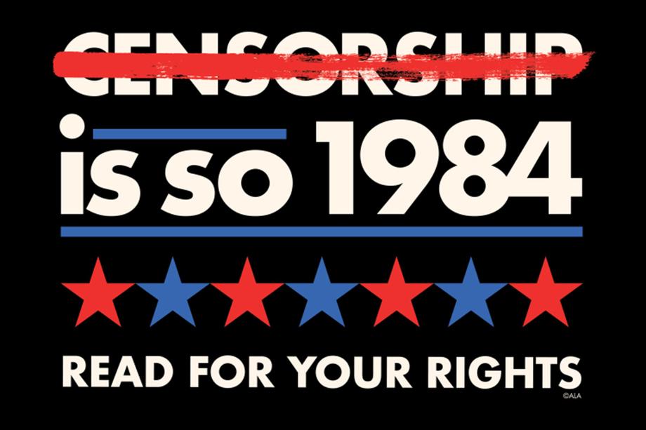 Censorship is so 1984; read for your rights.